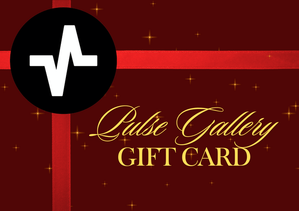 Pulse Gallery Gift Card!