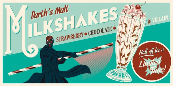 a stylised art piece inspired by star wars and vintage posters. this piece advertises darth's malt milkshakes. there is a large image of a milkshake and to the left is darth maul holding a striped straw. a circular logo says: half off for a limited time!